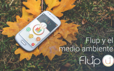 Flup y el medio ambiente. Un motivo más por el que usar Flup.