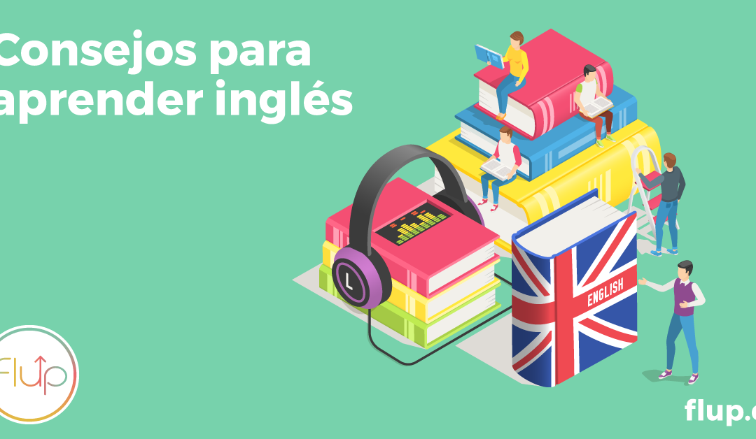 Extracto Disco Ejecutar Cómo aprender inglés: consejos para perfeccionar este idioma - Flup