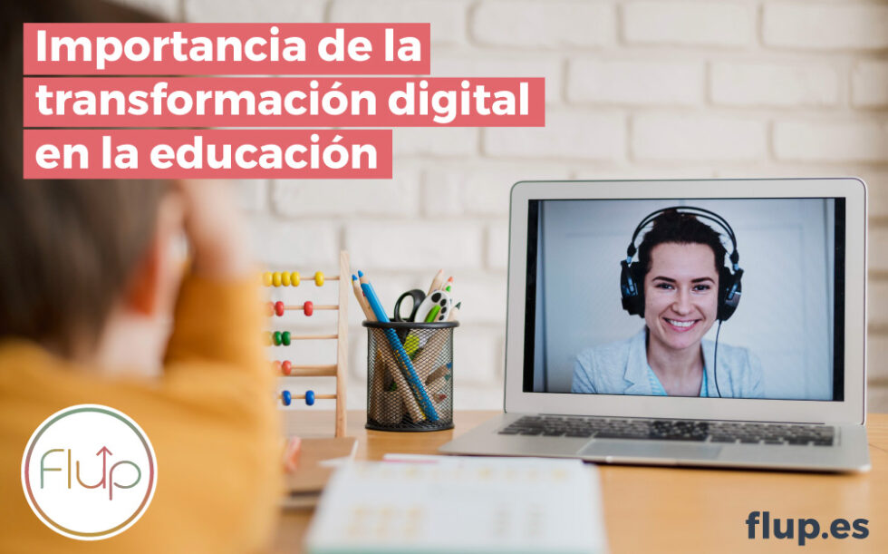 Importancia de la transformación digital en la educación - Flup