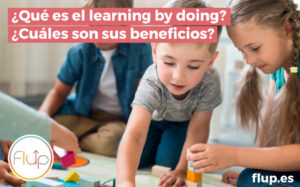 ¿Qué es y cuáles son los beneficios del learning by doing?