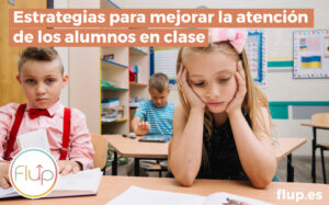 Estrategias para mejorar la atención de los alumnos en clase