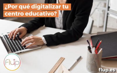 ¿Por qué digitalizar tu centro educativo?