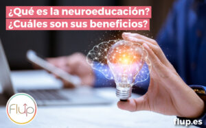 Qué es y cuáles son los beneficios de la neuroeducación