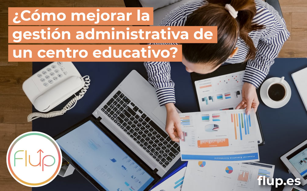 ¿Cómo mejorar la gestión administrativa de un centro educativo?