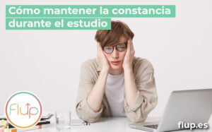 Cómo mantener la constancia durante el estudio