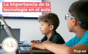 La importancia de la tecnología en el aula