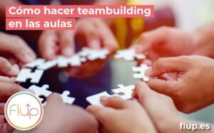 Cómo hacer teambuilding en las aulas