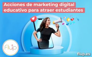 Acciones de marketing digital educativo para atraer estudiantes