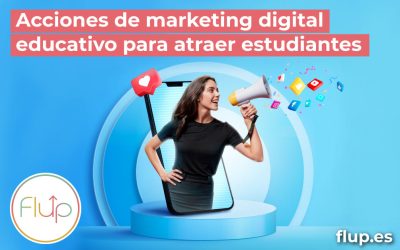 Acciones de Marketing Digital Educativo para atraer estudiantes