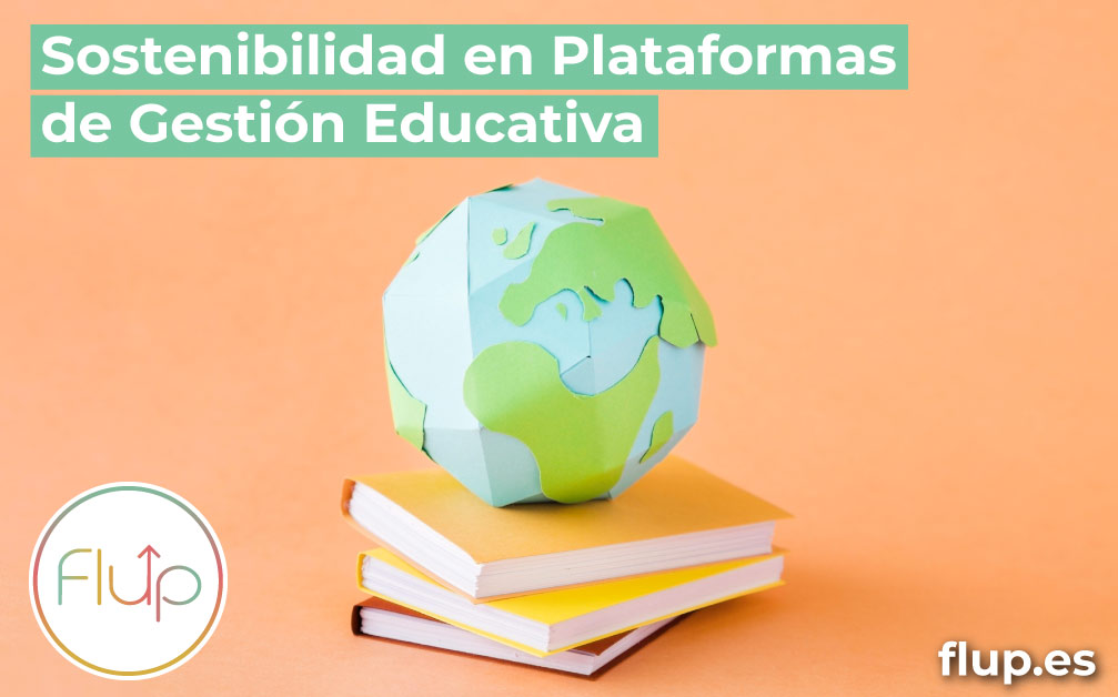 Sostenibilidad en plataformas de gestión educativa