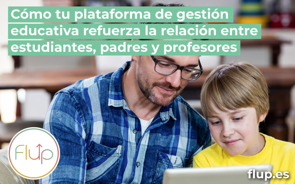 Cómo tu plataforma de gestión educativa refuerza la relación entre estudiantes, padres y profesores